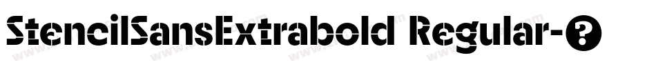 StencilSansExtrabold Regular字体转换